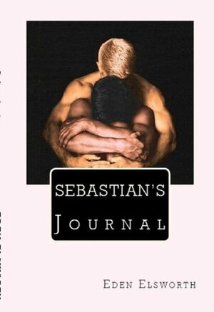Sebastian's Journal by Eden Elsworth
