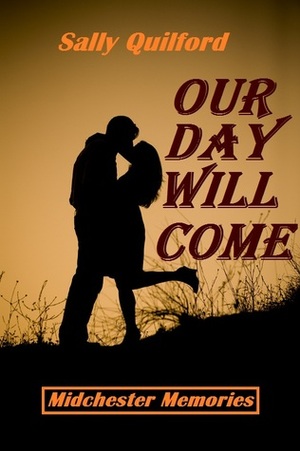 Our Day Will Come by Sally Quilford