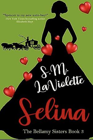 Selina by S.M. LaViolette, Minerva Spencer