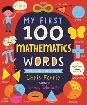 My First 100 Mathematics Words by Chris Ferrie