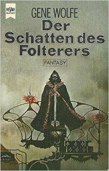 Der Schatten des Folterers by Reinhard Heinz, Gene Wolfe