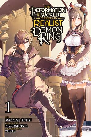 The Reformation of the World as Overseen by a Realist Demon King (Manga) Vol. 1 by Manatsu Suzuki