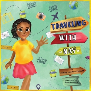 Traveling with Nay by Ja'nay Leeann Ratcliff