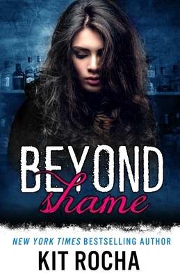 Beyond Shame by Kit Rocha