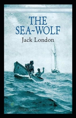 The Sea Wolf Illustrated by Jack London