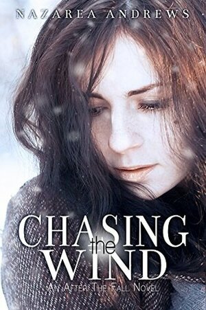 Chasing the Wind by Nazarea Andrews