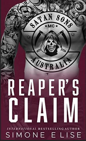 Reaper's Claim : Satan's Sons Motorcycle club romance Book 1 by Simone Elise