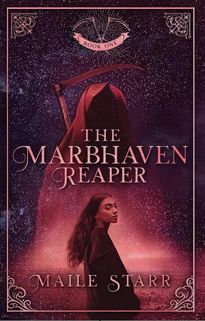 The Marbhaven Reaper by Maile Starr