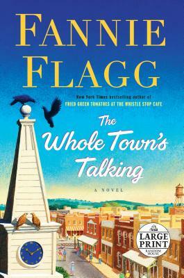 The Whole Town's Talking by Fannie Flagg