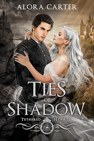 Ties of Shadow by Alora Carter