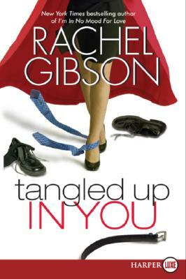 Tangled Up in You by Rachel Gibson