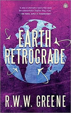 Earth Retrograde: Book II of the First Planets by R.W.W. Greene, R.W.W. Greene