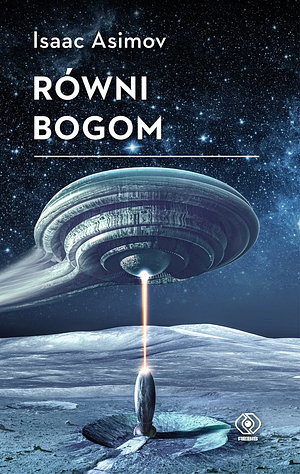 Równi bogom by Isaac Asimov