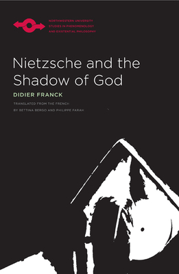 Nietzsche and the Shadow of God by Didier Franck