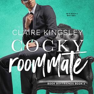 Cocky Roommate by Claire Kingsley