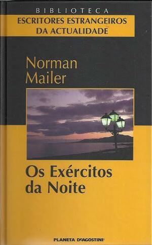 Os Exércitos da Noite by Norman Mailer, Eduardo Prado Coelho, Hélio Osvaldo Alves