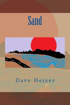 Sand by Dave Heiser