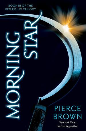 Morning Star: Red Rising Series 3 by Pierce Brown