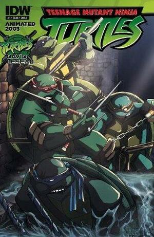 Teenage Mutant Ninja Turtles: Animated 2003 #1 by Lesean Lesean, Peter David