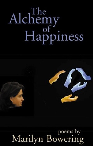 Alchemy of Happiness by Marilyn Bowering