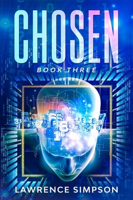 Chosen: Book Three by Lawrence Simpson