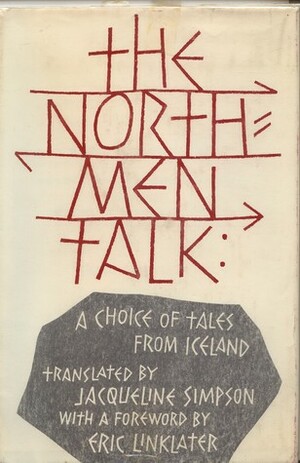 The Northmen Talk: A Choice of Tales From Iceland by Eric Linklater, Jacqueline Simpson