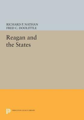 Reagan and the States by Richard P. Nathan, Fred C. Doolittle