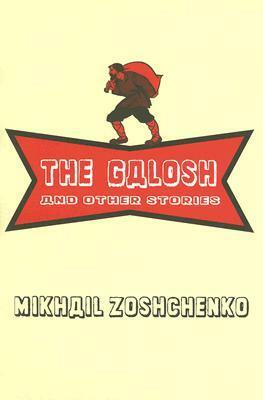 The Galosh: And Other Stories by Jeremy Hicks, Mikhail Zoščenko