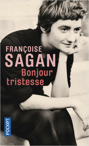 Bonjour tristesse by Françoise Sagan