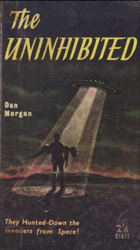 The Uninhibited by Dan Morgan