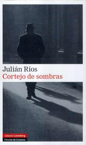 Cortejo de sombras by Julián Ríos