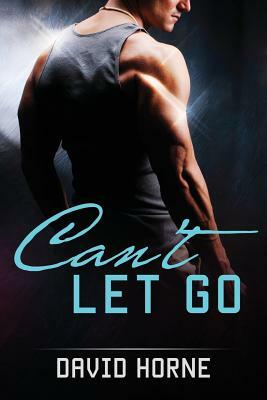 Can't Let Go by David Horne