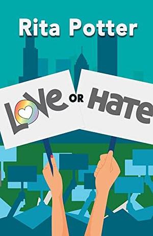 Love or Hate by Rita Potter
