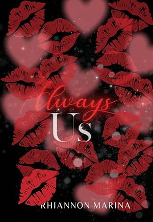 Always Us by Rhiannon Marina