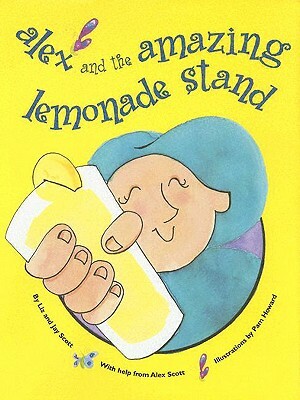 Alex and the Amazing Lemonade Stand by Jay Scott, Liz Scott