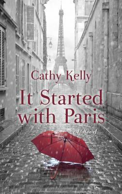 It Started with Paris by Cathy Kelly