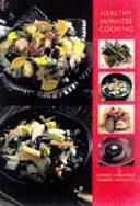 Healthy Japanese Cooking by Hiroko Fukuhara, Yasuko Takahata
