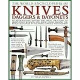 The World Encyclopedia Of Knives, Daggers & Bayonets by Tobias Capwell