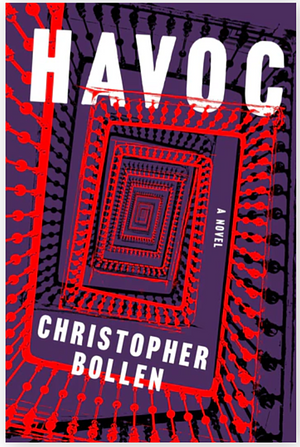 Havoc: A Novel by Christopher Bollen