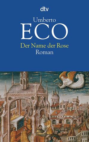 Der Name der Rose: Roman by Umberto Eco