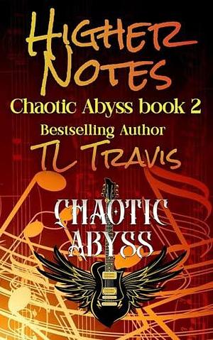 Higher Notes by T.L. Travis, T.L. Travis