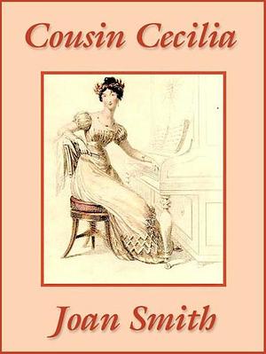 Cousin Cecilia by Joan Smith