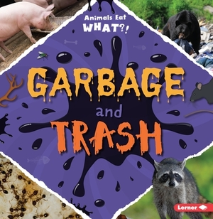 Garbage and Trash by Holly Duhig