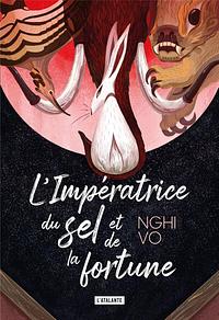 L'impératrice du Sel et de la Fortune by Nghi Vo