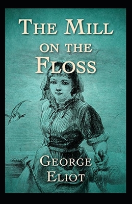 The Mill on the Floss Annotaed by George Eliot