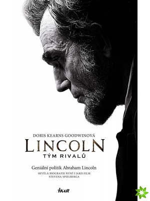 Lincoln - Tým rivalů by Doris Kearns Goodwin