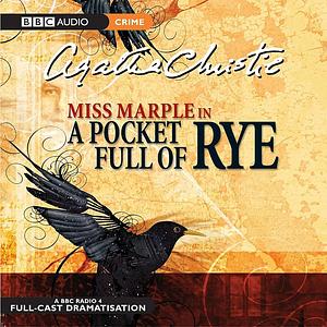 A Pocket Full of Rye: A BBC Radio 4 Full-Cast Dramatisation by Agatha Christie