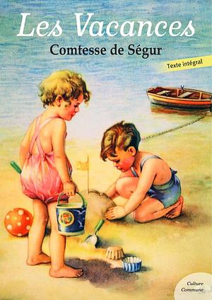 Les Vacances by Comtesse de Ségur, Simon Sturge, Stephanie Smee