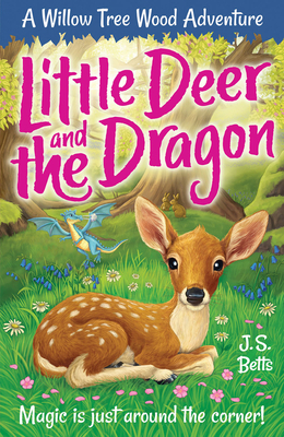 Willow Tree Wood Book 2 - Little Deer and the Dragon by J. S. Betts
