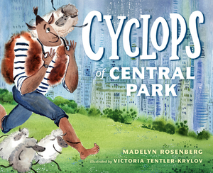 Cyclops of Central Park by Madelyn Rosenberg